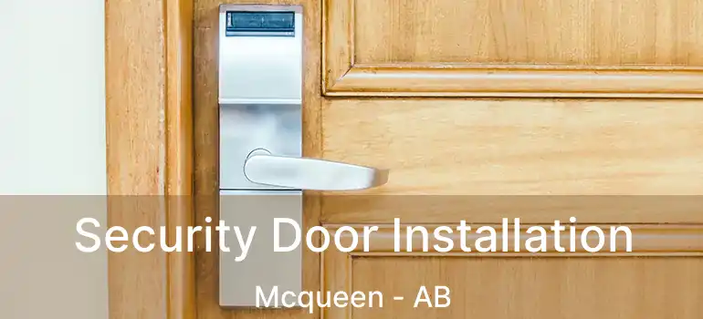  Security Door Installation Mcqueen - AB