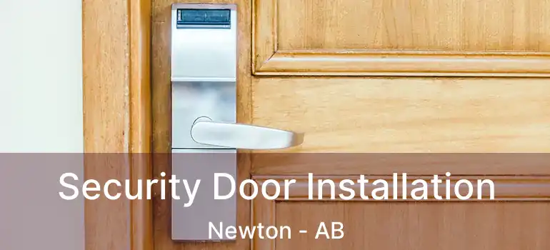  Security Door Installation Newton - AB