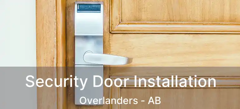  Security Door Installation Overlanders - AB