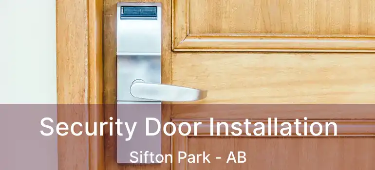  Security Door Installation Sifton Park - AB