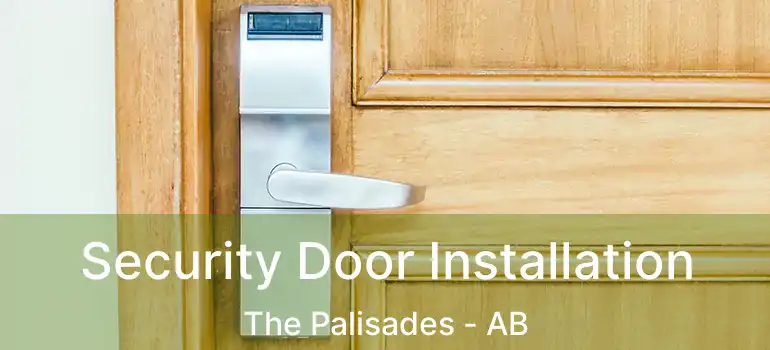  Security Door Installation The Palisades - AB