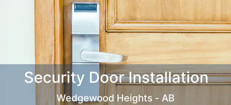  Security Door Installation Wedgewood Heights - AB