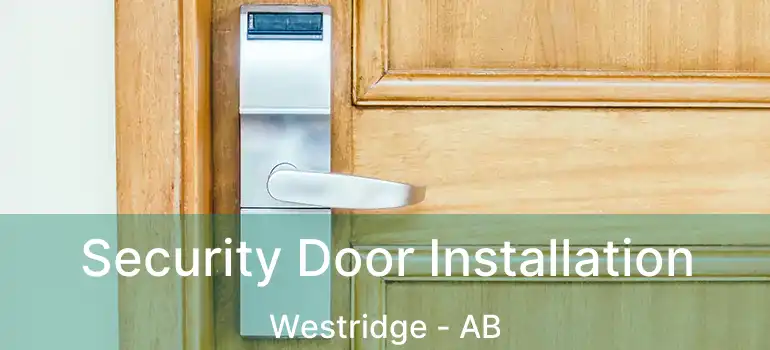  Security Door Installation Westridge - AB
