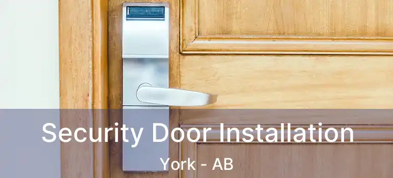  Security Door Installation York - AB