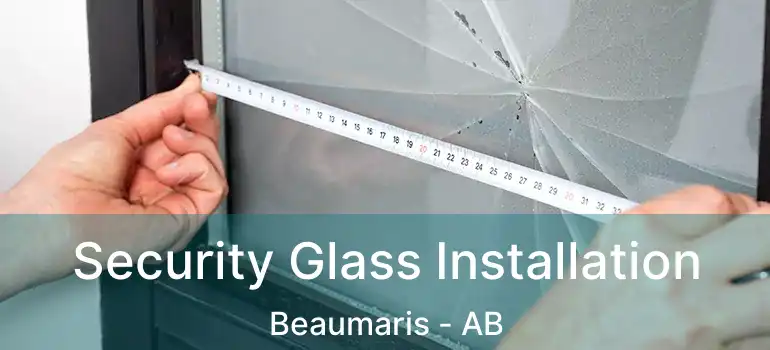  Security Glass Installation Beaumaris - AB