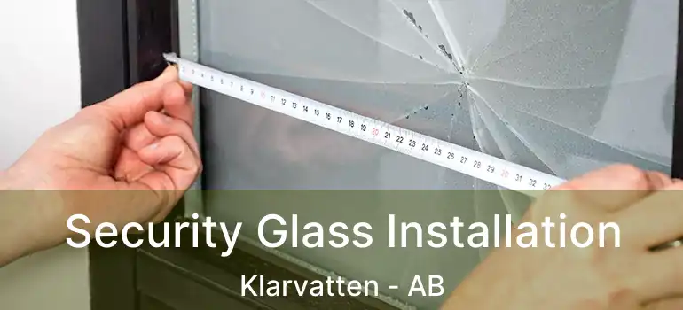  Security Glass Installation Klarvatten - AB