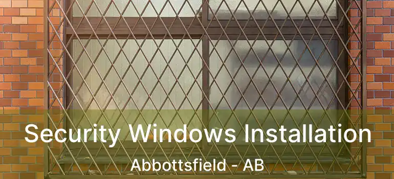  Security Windows Installation Abbottsfield - AB