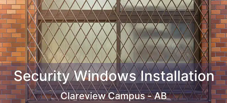  Security Windows Installation Clareview Campus - AB