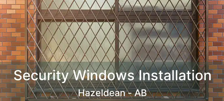  Security Windows Installation Hazeldean - AB