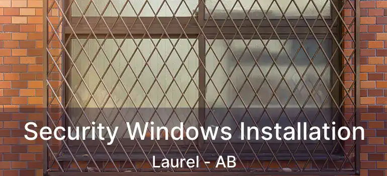  Security Windows Installation Laurel - AB