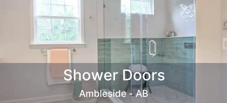  Shower Doors Ambleside - AB