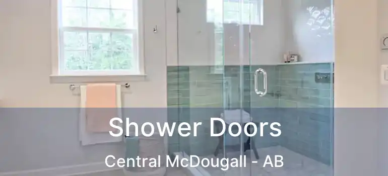  Shower Doors Central McDougall - AB