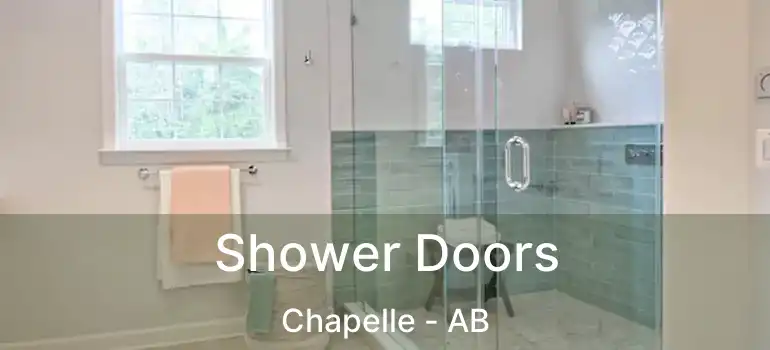  Shower Doors Chapelle - AB