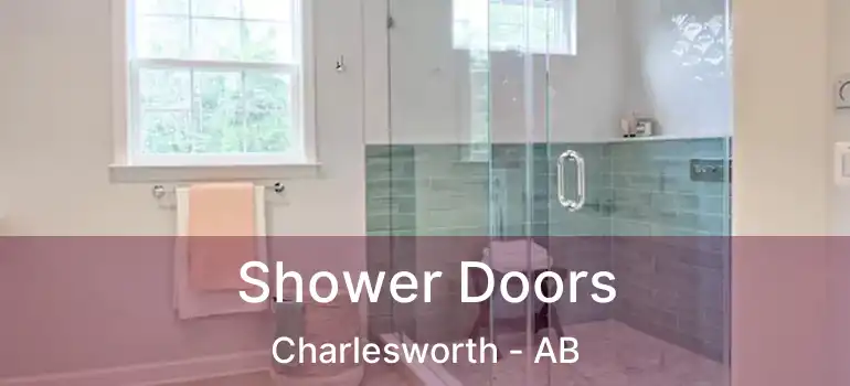  Shower Doors Charlesworth - AB