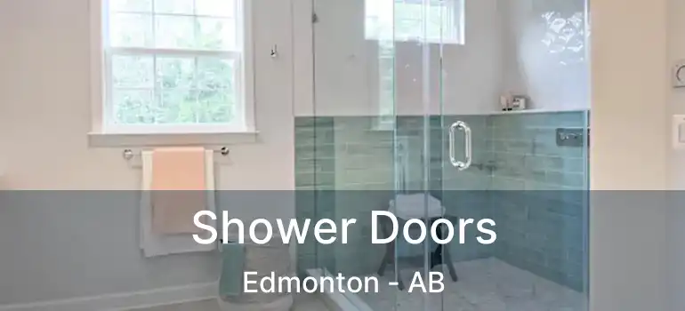  Shower Doors Edmonton - AB