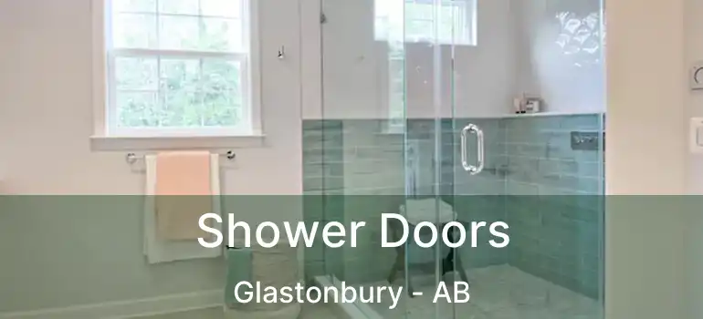  Shower Doors Glastonbury - AB