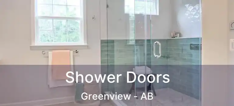 Shower Doors Greenview - AB