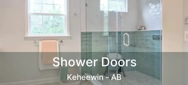  Shower Doors Keheewin - AB