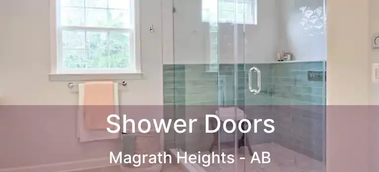  Shower Doors Magrath Heights - AB