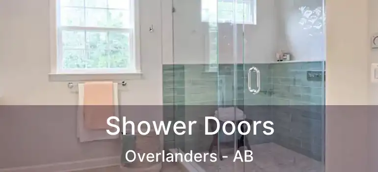  Shower Doors Overlanders - AB