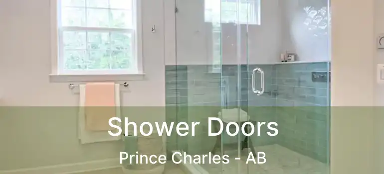  Shower Doors Prince Charles - AB