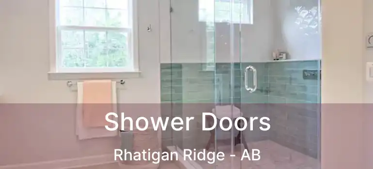  Shower Doors Rhatigan Ridge - AB