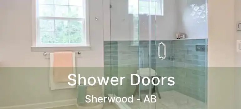  Shower Doors Sherwood - AB