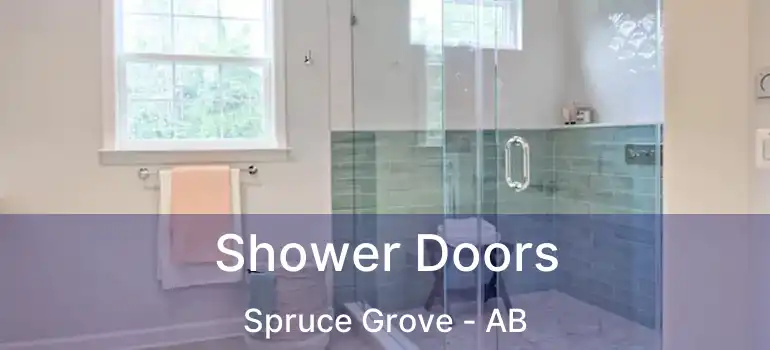  Shower Doors Spruce Grove - AB