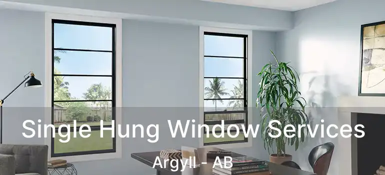  Single Hung Window Services Argyll - AB