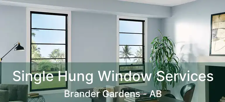  Single Hung Window Services Brander Gardens - AB