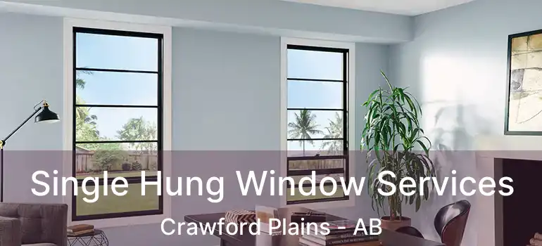  Single Hung Window Services Crawford Plains - AB