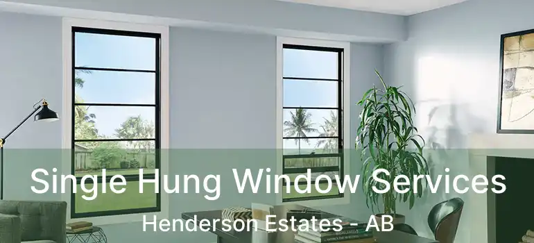  Single Hung Window Services Henderson Estates - AB
