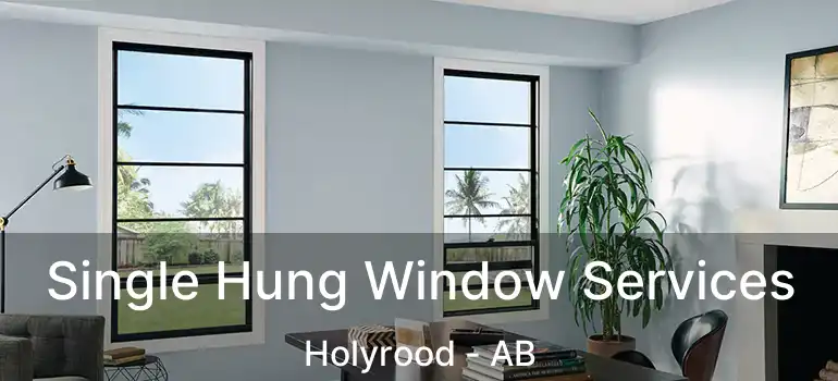  Single Hung Window Services Holyrood - AB