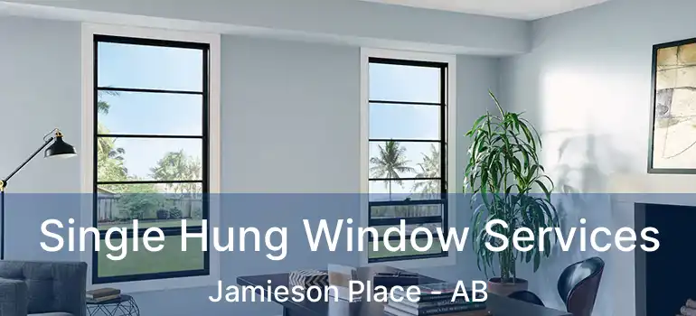  Single Hung Window Services Jamieson Place - AB