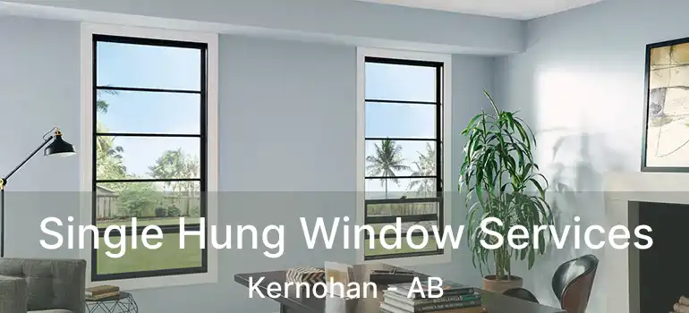  Single Hung Window Services Kernohan - AB