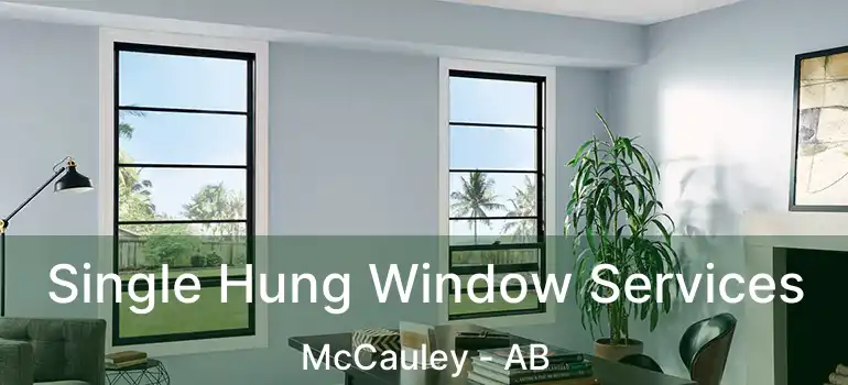  Single Hung Window Services McCauley - AB