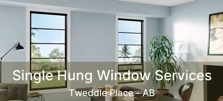  Single Hung Window Services Tweddle Place - AB