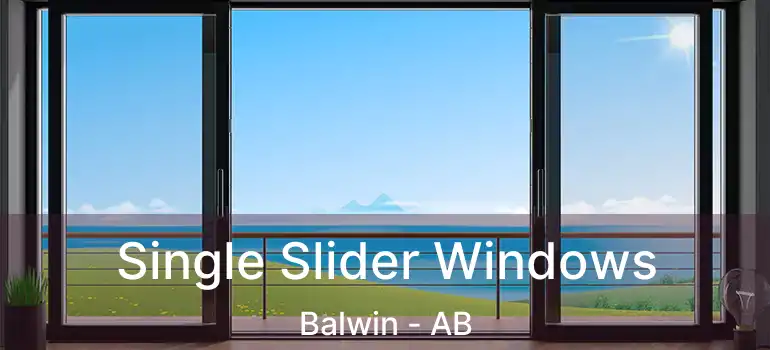  Single Slider Windows Balwin - AB