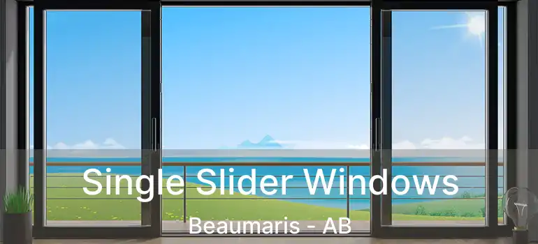  Single Slider Windows Beaumaris - AB