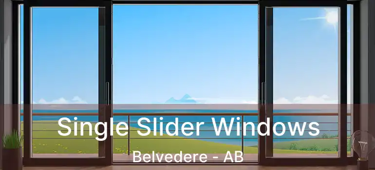  Single Slider Windows Belvedere - AB