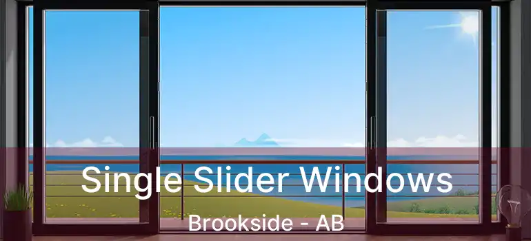  Single Slider Windows Brookside - AB