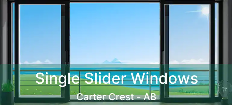  Single Slider Windows Carter Crest - AB