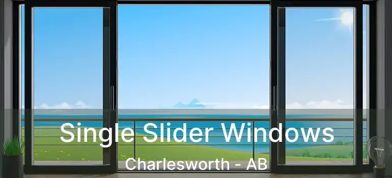 Single Slider Windows Charlesworth - AB
