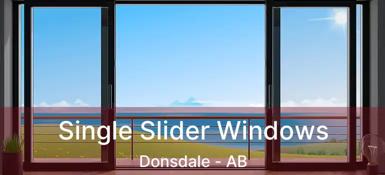  Single Slider Windows Donsdale - AB