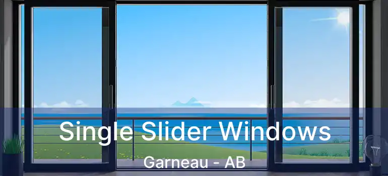  Single Slider Windows Garneau - AB