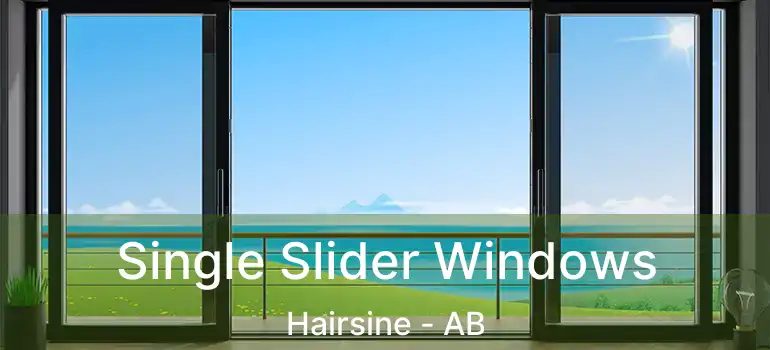  Single Slider Windows Hairsine - AB