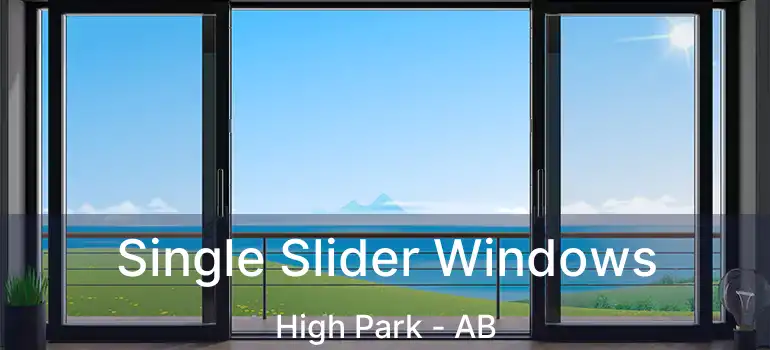  Single Slider Windows High Park - AB