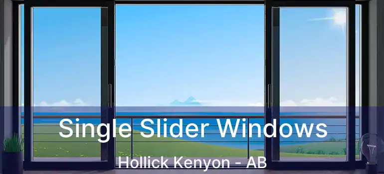  Single Slider Windows Hollick Kenyon - AB