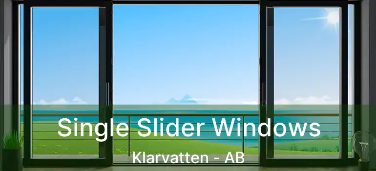  Single Slider Windows Klarvatten - AB