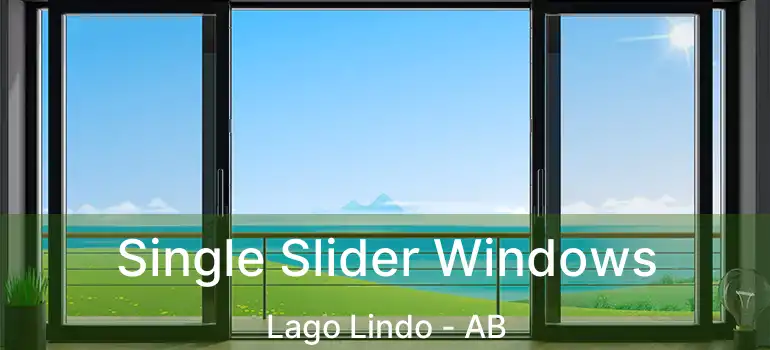 Single Slider Windows Lago Lindo - AB